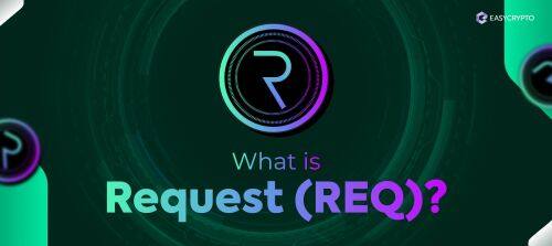 什么是Request(REQ)币-第1张图片-火必下载 什么是Request(REQ)币-第1张图片-火必下载