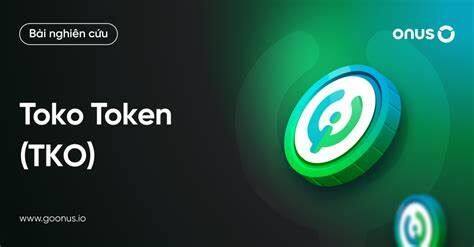 什么是Toko Token(TKO)币-第1张图片-火必下载